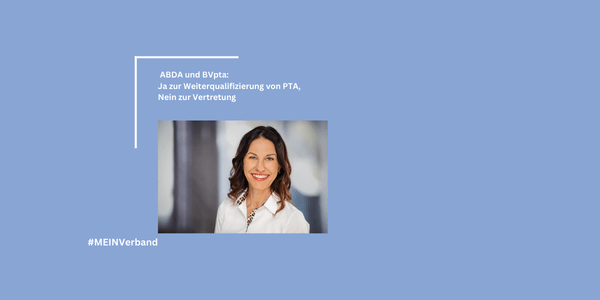 ABDA und Bundesverband PTA: Ja zur Weiterqualifizierung von PTA, Nein zur Vertretung