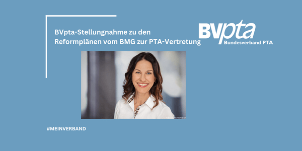 BVpta-Stellungnahme  zu den Reformplänen vom BMG zur PTA-Vertretung