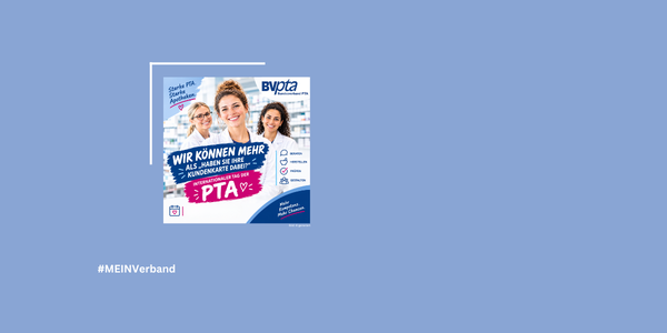Internationaler Tag der PTA:  Wir können mehr als „Haben Sie Ihre Kundenkarte dabei?“