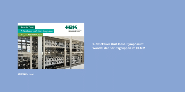 1. Zwickauer Unit-Dose-Symposium: Wandel der Berufsgruppen im CLMM